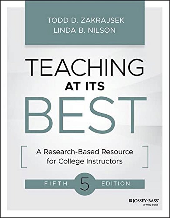 Teaching At Its Best: A Research-Based Resource For College Instructors-..