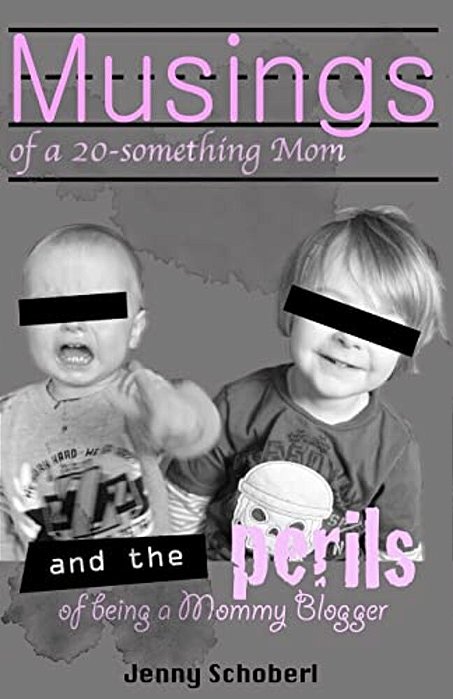 Musings Of A 20-Something Mom, And The Perils Of Being A Mommy Blogger-..