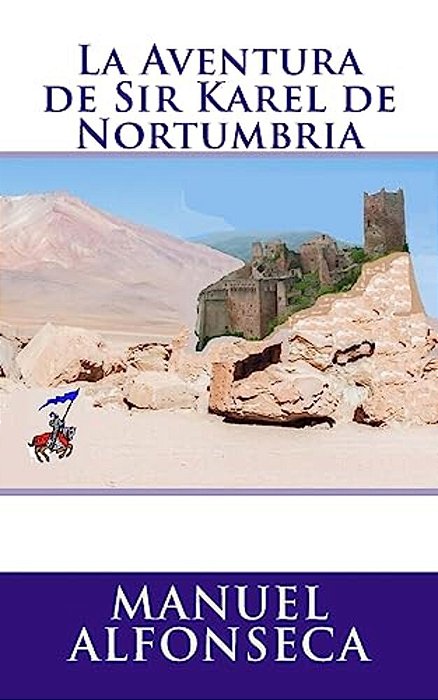 La Aventura De Sir Karel De Nortumbria-..