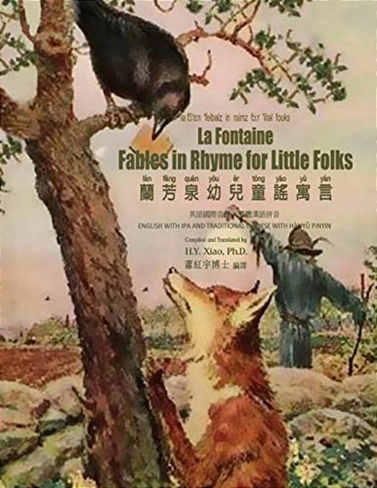 La Fontaine: Fables In Rhymes For Little Folks (Traditional Chinese): 09 Hanyu Pinyin With Ipa Paperback B&w-..