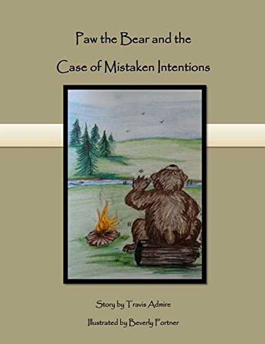 Paw The Bear: And The Case Of Mistaken Intentions-..