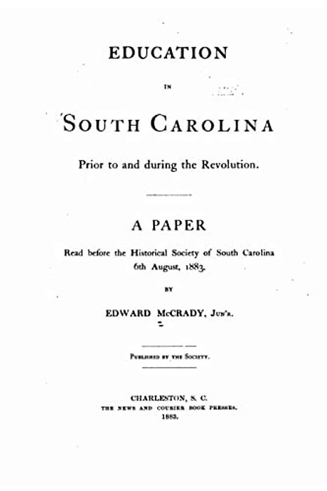 Education In South Carolina Prior To And During The Revolution-..