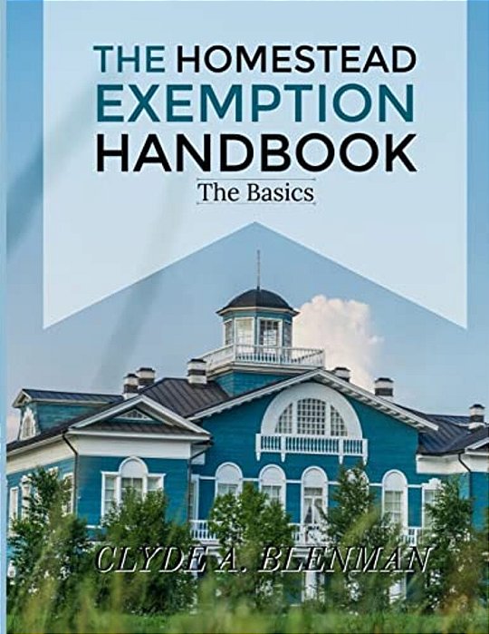 The Homestead Exemption Handbook-..