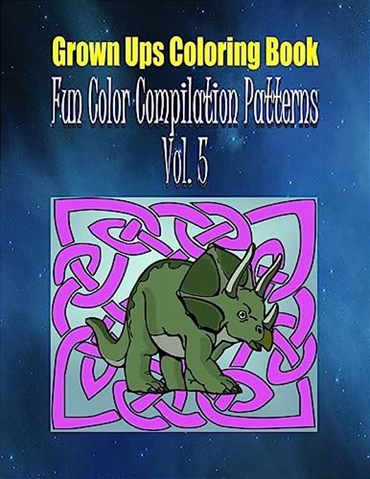 Grown Ups Coloring Book Fun Color Compilation Patterns Vol. 5 Mandalas-..