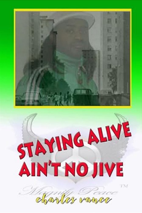 Stayin' Alive Ain't No Jive-..