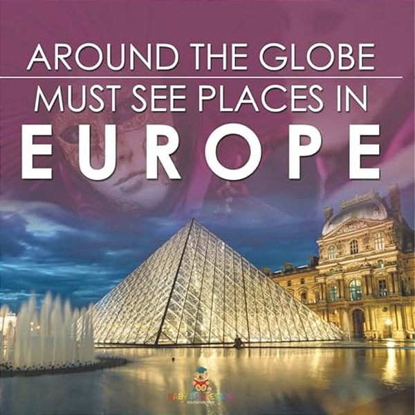 Around The Globe - Must See Places In Europe-..