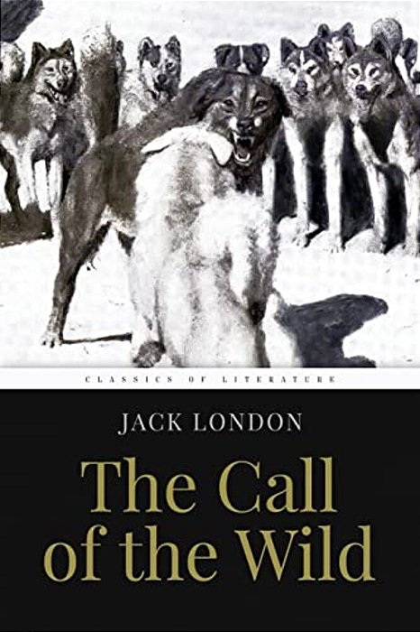 The Call Of The Wild: Illustrated-..