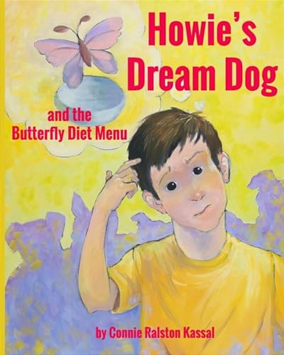 Howie's Dream Dog: And The Butterfly Diet Menu-..
