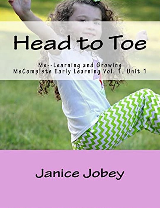Head To Toe: Me--learning And Growing-..