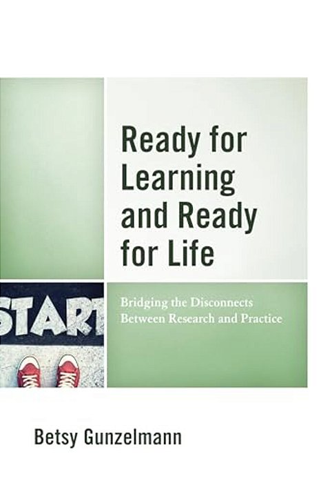 Ready For Learning And Ready For Life: Bridging The Disconnects Between Research And Practice-..