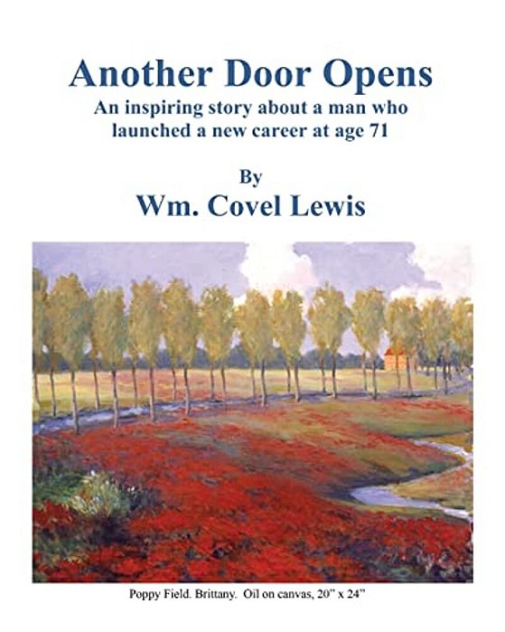 Another Door Opens: An Inspiring Story About A Man Who Launched A New Career At 71 Years Of Age. -..