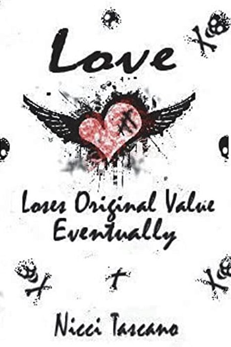Love Loses Original Value Eventually-..
