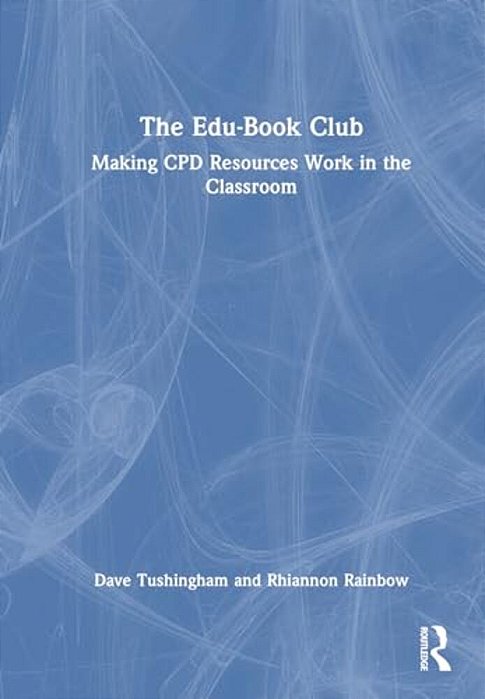 The Edu-Book Club: Making Cpd Resources Work In The Classroom-..