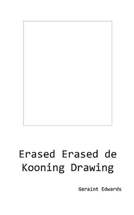 Erased Erased De Kooning Drawing-..