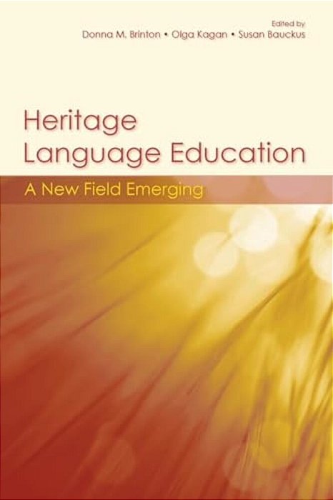 Heritage Language Education: A New Field Emerging-..