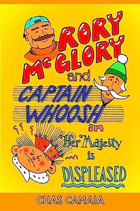 Rory Mcglory And Captain Whoosh: In Her Majesty Is Displeased-..