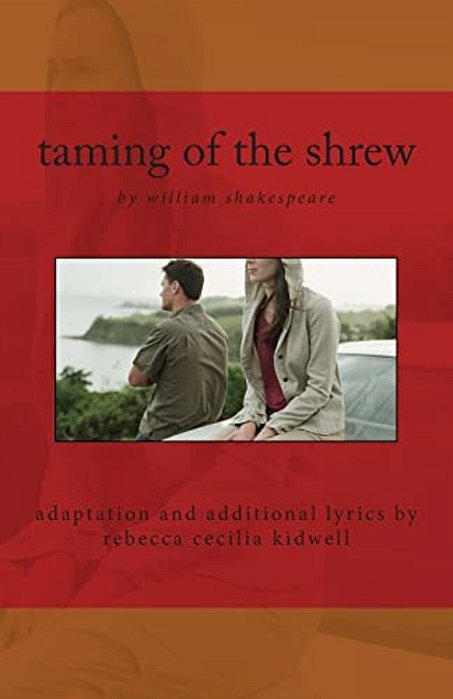 Taming Of The Shrew: 2014 Kidwell Adaptation-..