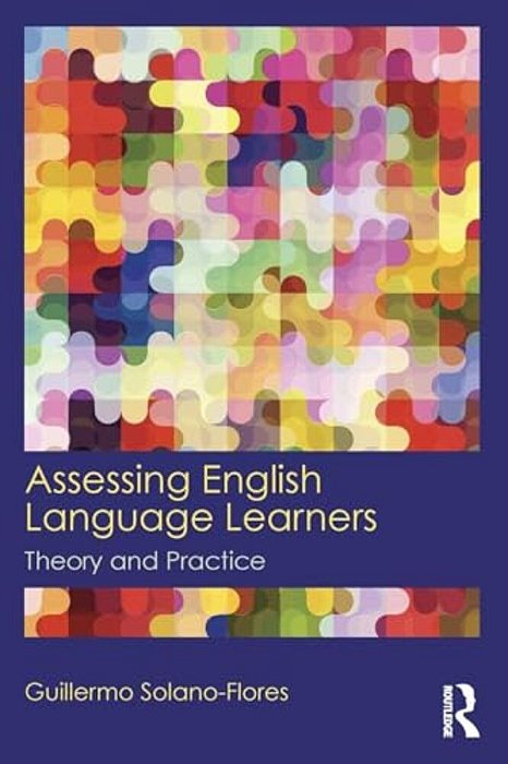 Assessing English Language Learners: Theory And Practice-..
