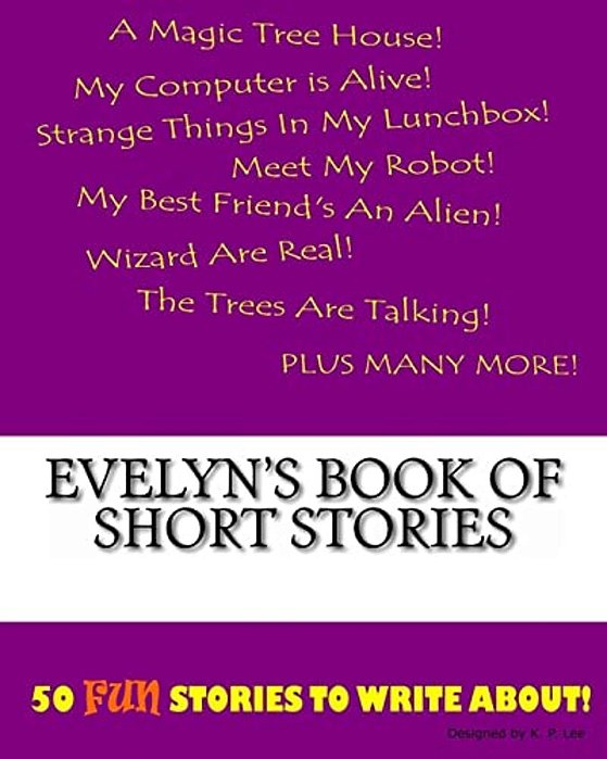 Evelyn's Book Of Short Stories-..