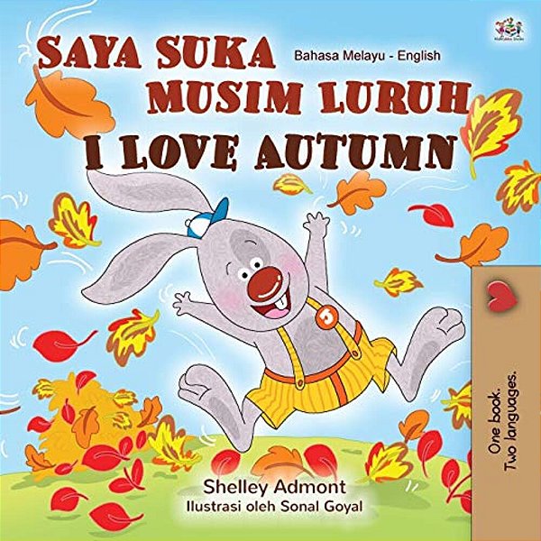 I Love Autumn (Malay English Bilingual Book For Kids)-..