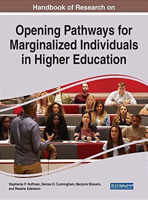 Handbook Of Research On Opening Pathways For Marginalized Individuals In Higher Education-..
