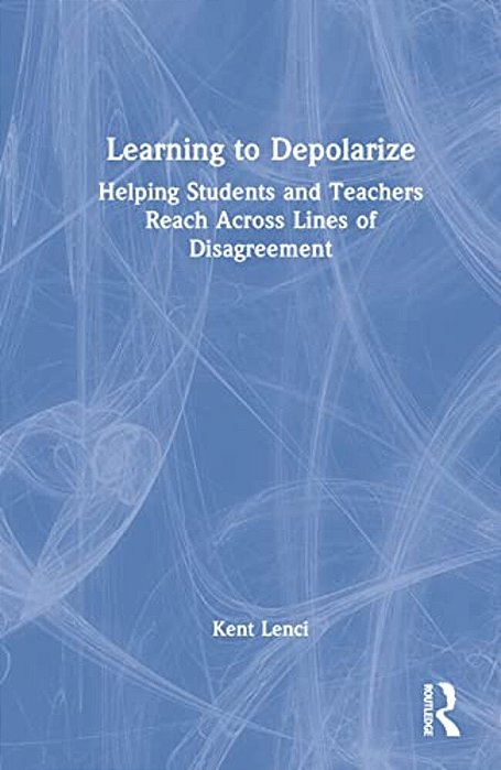 Learning To Depolarize: Helping Students And Teachers Reach Across Lines Of Disagreement-..