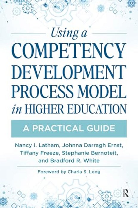 Using A Competency Development Process Model In Higher Education: A Practical Guide-..