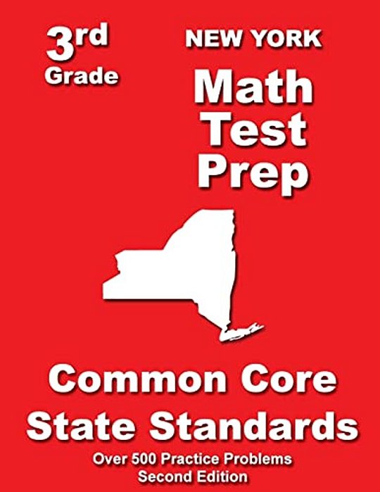 New York 3RD Grade Math Test Prep: Common Core State Standards-..