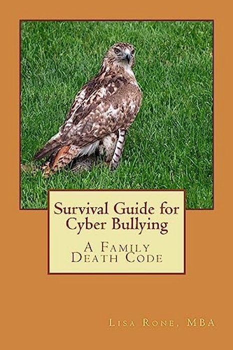 Survival Guide For Cyber Bullying: A Family Death Code-..