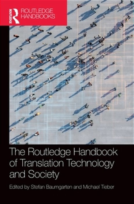 The Routledge Handbook Of Translation Technology And Society-..