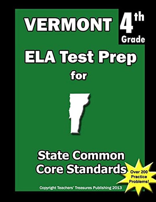 Vermont 4Th Grade Ela Test Prep: Common Core Learning Standards-..