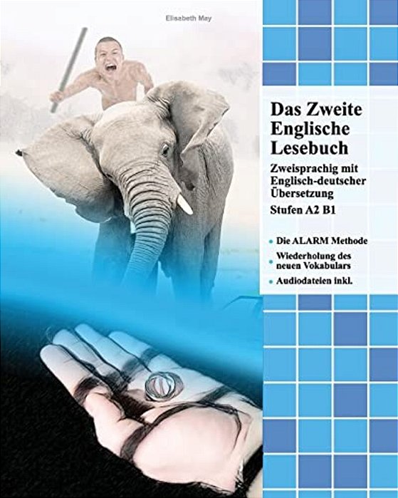 Das Zweite Englische Lesebuch: Zweisprachig Mit Englisch-Deutscher Übersetzung Stufen A2 B1-..