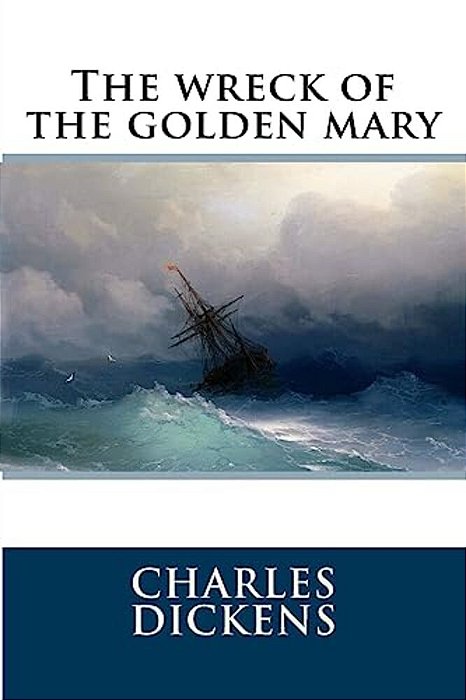 The Wreck Of The Golden Mary-..