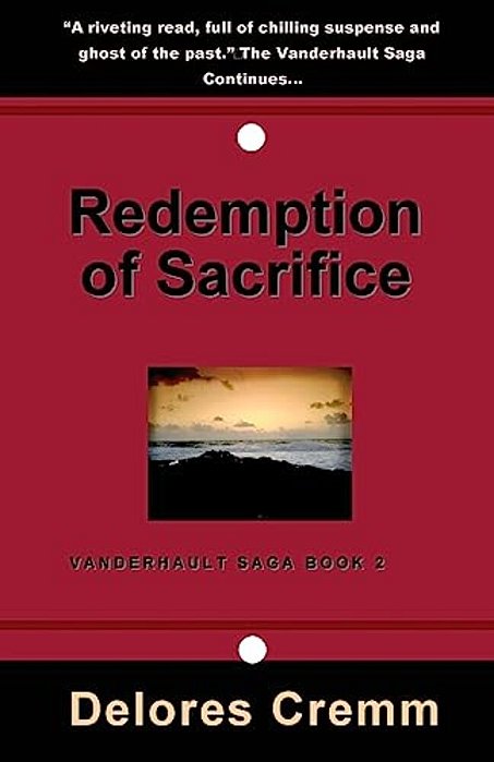 Redemption Of Sacrifice: The Vanderhault Saga Book 2-..