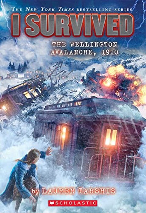 I Survived The Wellington Avalanche, 1910 (I Survived #22)-..