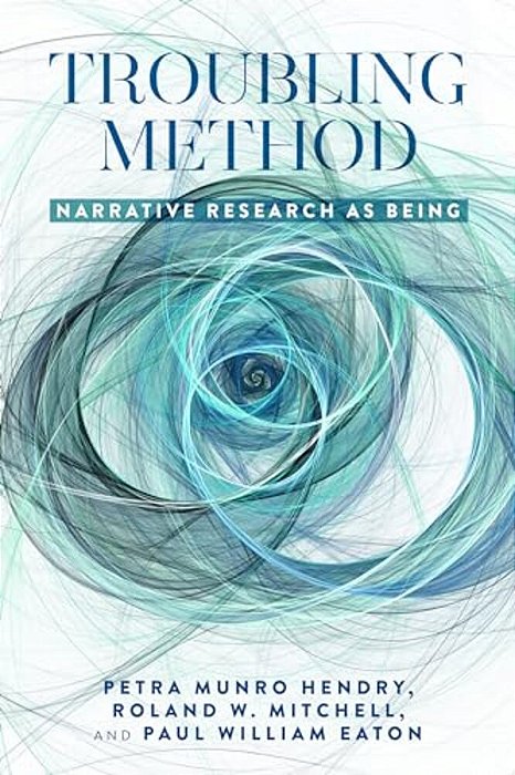 Troubling Method: Narrative Research As Being-..