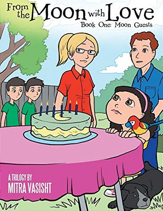 From The Moon With Love: A Trilogy: Book One: Moon Guests-..
