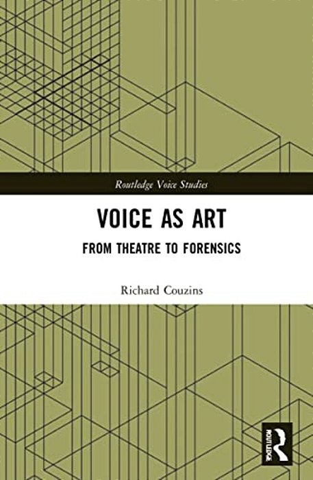 Voice As Art: From Theatre To Forensics-..