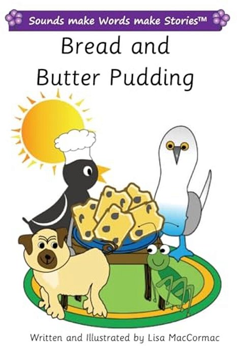 Bread And Butter Pudding: Sounds Make Words Make Stories, Plus Level, Series 2, Book 6-..