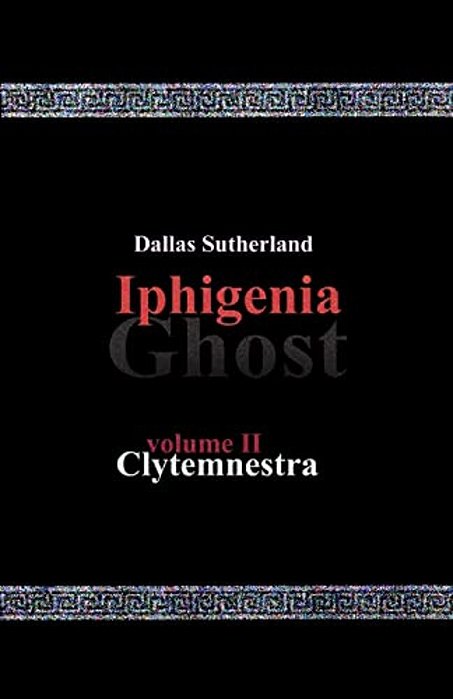 Iphigenia Ghost: Clytemnestra-..