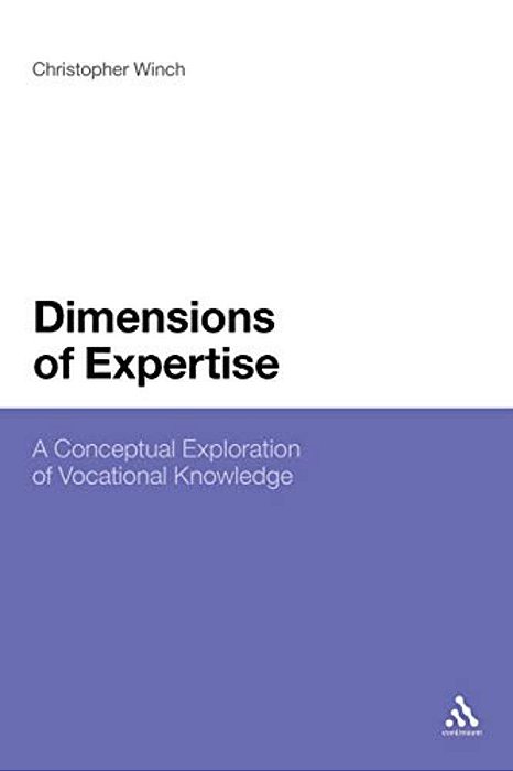 Dimensions Of Expertise: A Conceptual Exploration Of Vocational Knowledge-..