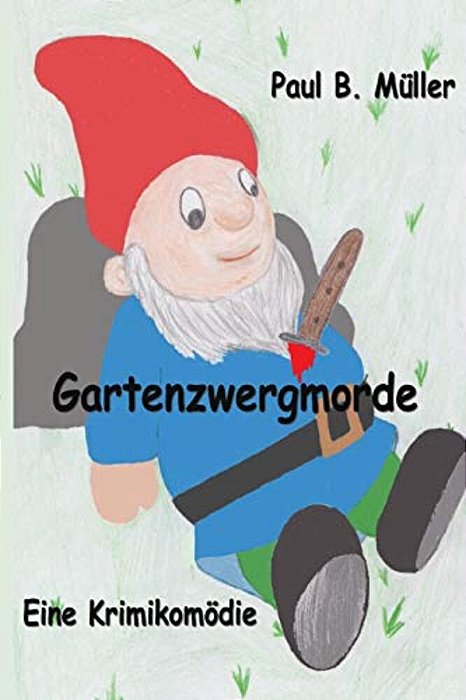Gartenzwergmorde: Krimikomödie-..