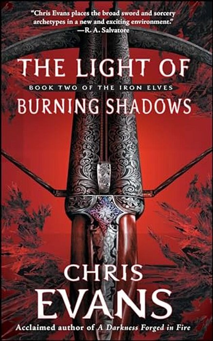 The Light Of Burning Shadows: Book Two Of The Iron Elves-..