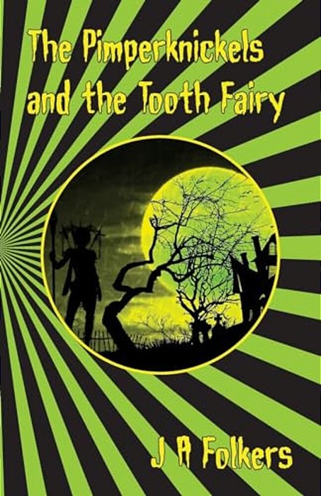 The Pimperknickels And The Tooth Fairy-..