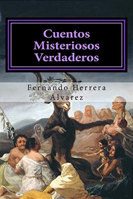 Cuentos Misteriosos Verdaderos: Descubriendo Las Fuerzas Del Universo-..