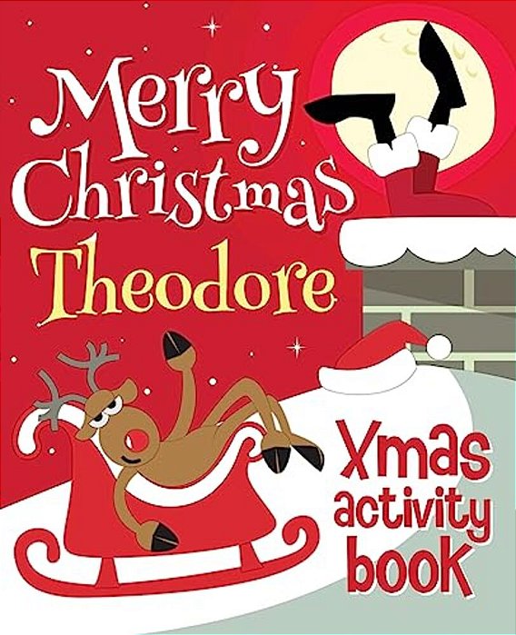 Merry Christmas Theodore - Xmas Activity Book: (Personalized Children's Activity Book)-..