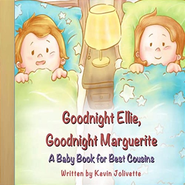 Goodnight Ellie, Goodnight Marguerite: A Baby Book For Best Cousins-..