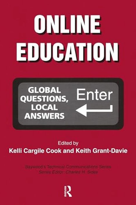 Online Education: Global Questions, Local Answers-..