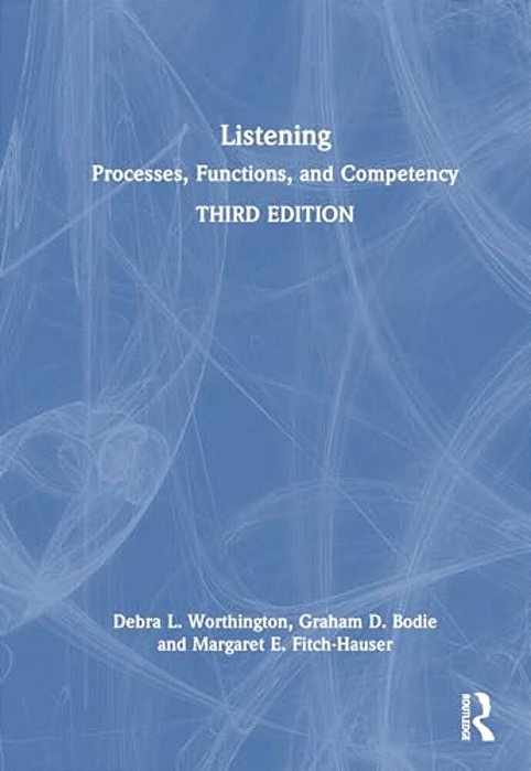 Listening: Processes, Functions, And Competency-..