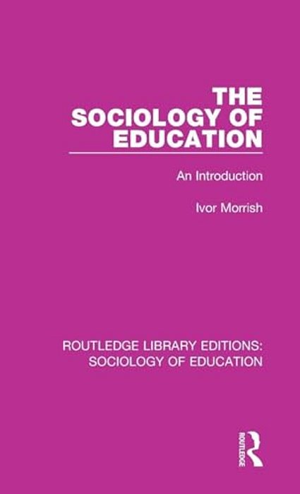 The Sociology Of Education: An Introduction-..
